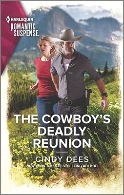 The Cowboy's Deadly Reunion by Cindy Dees