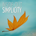 Inside-Out Simplicity by Joshua Becker