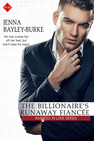 The Billionaire's Runaway Fiancée by Jenna Bayley-Burke