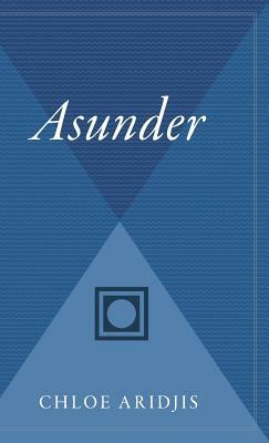 Asunder by Chloe Aridjis