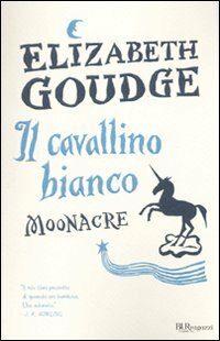 Il cavallino bianco: Moonacre by Antonio Faeti, Elizabeth Goudge