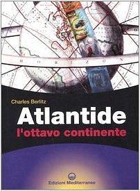 Atlantide. L'ottavo continente by Gianfranco de Turris, Charles Berlitz, Charles Berlitz