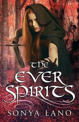 The Ever Spirits by Sonya Lano