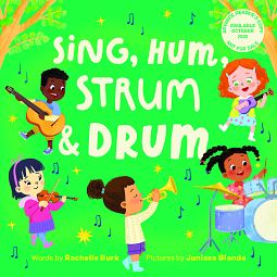 Sing, Hum, Strum, and Drum by Rachelle Burk