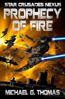 Prophecy of Fire by Michael G. Thomas