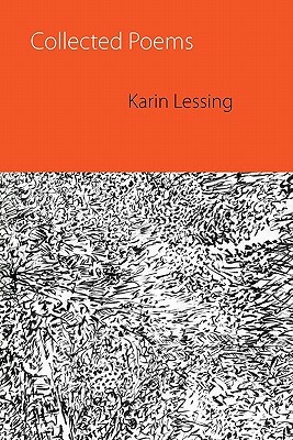 Collected Poems by Karin Lessing