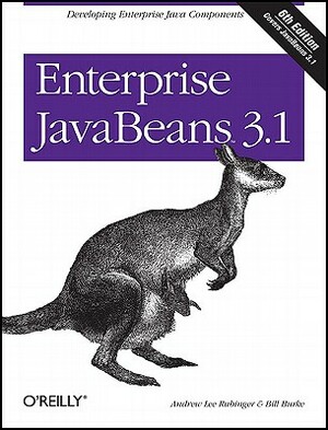 Enterprise JavaBeans 3.1: Developing Enterprise Java Components by Bill Burke, Andrew Lee Rubinger