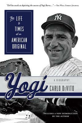 Yogi: The Life & Times of an American Original by Carlo DeVito