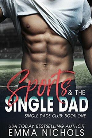 Sports & The Single Dad by Emma Nichols