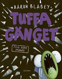 Tuffa gänget: Full fart framåt by Aaron Blabey