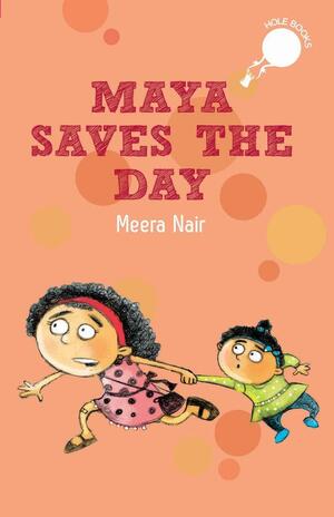 Maya Saves the Day by Meera Nair