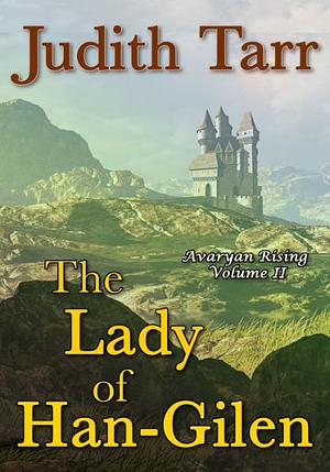 The Lady of Han-Gilen by Judith Tarr