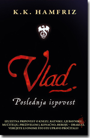 Vlad: Poslednja ispovest by Nenad Dropulić, C.C. Humphreys