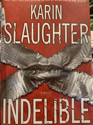 Indelible  by Karin Slaughter