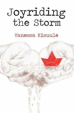 Joyriding the Storm by Vanessa Kisuule