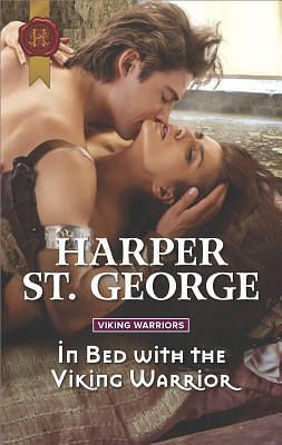 In Bed with the Viking Warrior by Harper St George