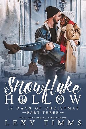 Snowflake Hollow - Part 3 by Lexy Timms