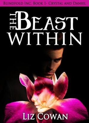 The Beast Within (Blindfold, Inc., #1) by Liz Cowan