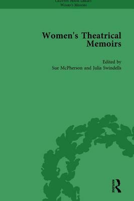 Women's Theatrical Memoirs, Part II Vol 7 by Julia Swindells, Sharon M. Setzer, Sue McPherson