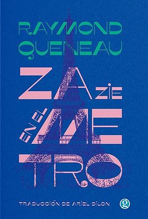 Zazie in the Metro by Raymond Queneau