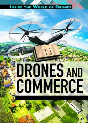 Drones and Commerce by Mary-Lane Kamberg