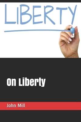 On Liberty by John Stuart Mill