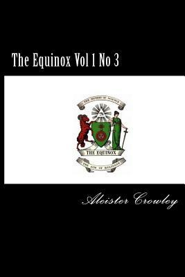 The Equinox Vol 1 No 3 by Aleister Crowley