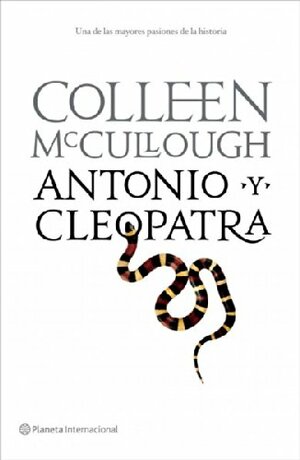 Antonio y Cleopatra by Colleen McCullough