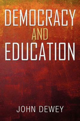 Democracy And Education by John Dewey