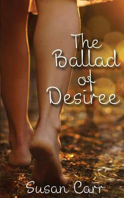 The Ballad of Desiree by Susan M. Carr