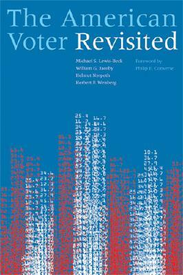 The American Voter Revisited by Helmut Norpoth, William G. Jacoby, Michael S. Lewis-Beck