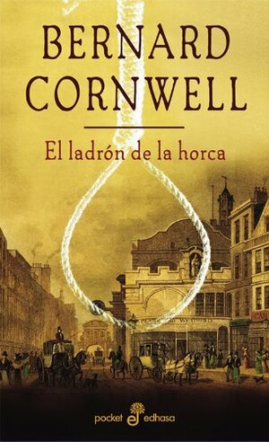 El ladrón de la horca by Bernard Cornwell