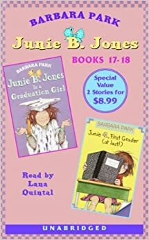Junie B. Jones is a Graduation Girl & Junie B., First Grader by Barbara Park