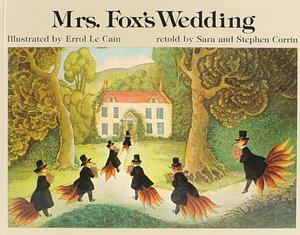 Mrs. Fox's Wedding by Stephen Corrin, Sara Corrin