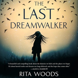 The Last Dreamwalker by Rita Woods