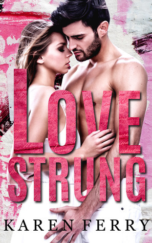 Lovestrung by Karen Ferry