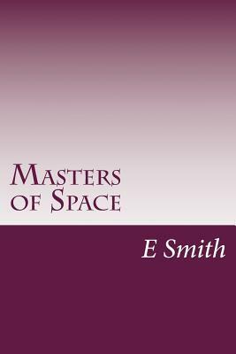 Masters Of Space by E.E. "Doc" Smith