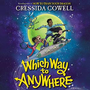 Which Way to Anywhere by Cressida Cowell