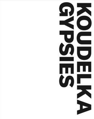 Josef Koudelka: Gypsies by 