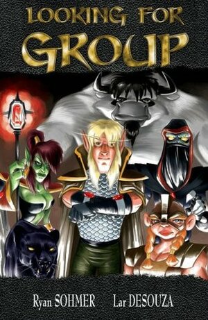 Looking For Group: Volume 1 by Ryan Sohmer, Lar Desouza
