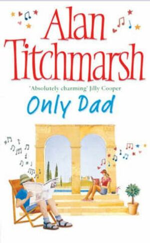 Only Dad by Alan Titchmarsh