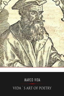 Vida's Art of Poetry by Marco Girolamo Vida