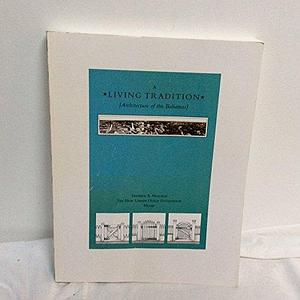 A Living Tradition: Architecture of the Bahamas by Stephen A. Mouzon