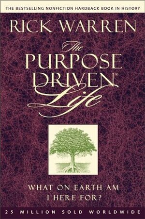 Purpose Driven Life: What on Earth Am I Here For? by Rick Warren