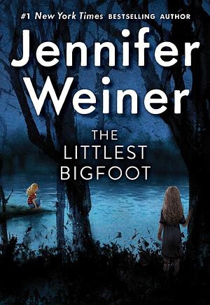 The Littlest Bigfoot by Jennifer Weiner