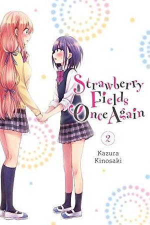 Strawberry Fields Once Again Vol. 2 by Kazura Kinosaki