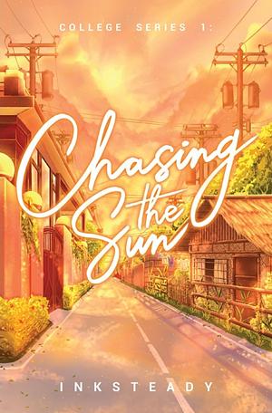 Chasing the Sun by Inksteady