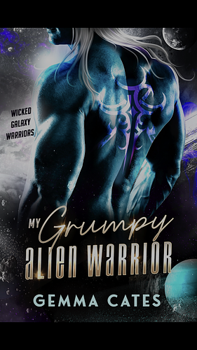 My Grumpy Alien Warrior by Gemma Cates