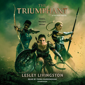 The Triumphant by Lesley Livingston