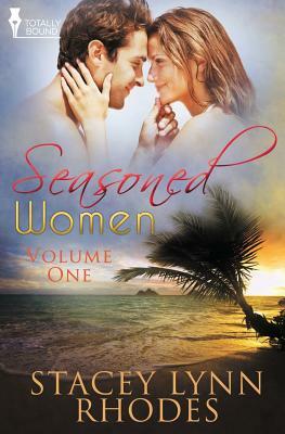 Seasoned Women Vol 1 by Stacey Lynn Rhodes